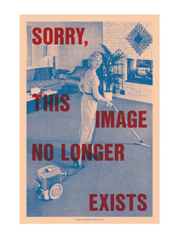 Sorry No Longer Exists poster (designed by State.)